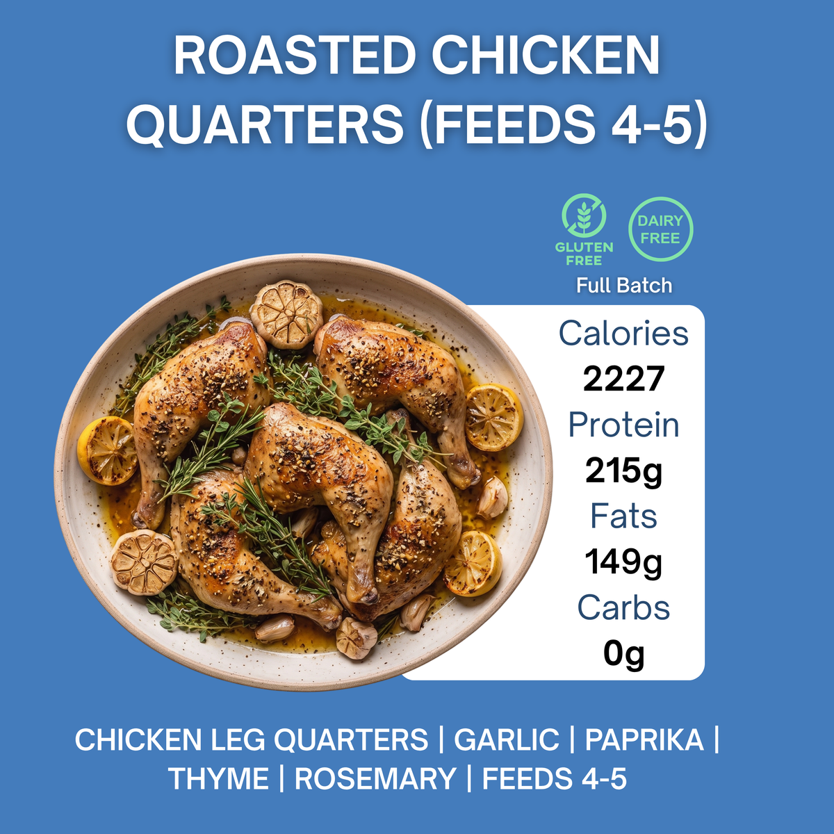 BULK PROTEIN - ROASTED CHICKEN QUARTERS (FEEDS 4-5)