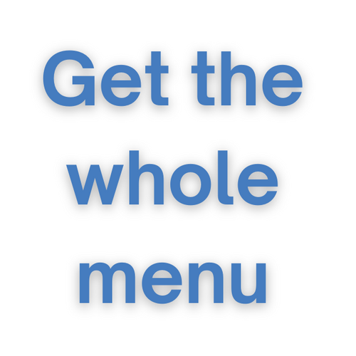 GET THE WHOLE MENU