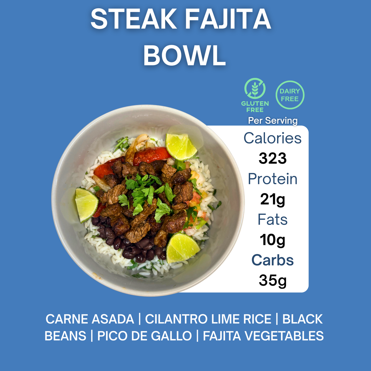 STEAK FAJITA BOWL